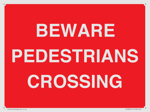 BEWARE PEDESTRIANS CROSSING